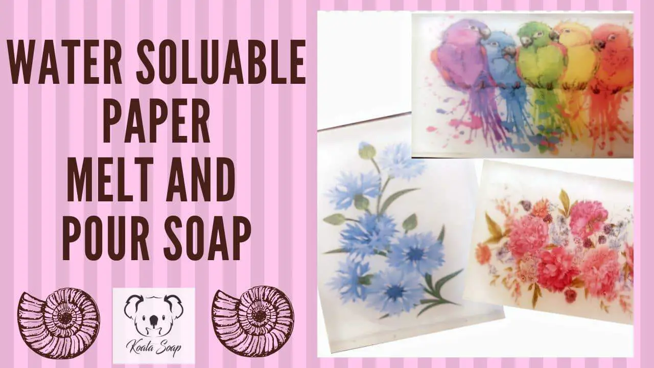 Making melt and pour soap with water soluble paper 