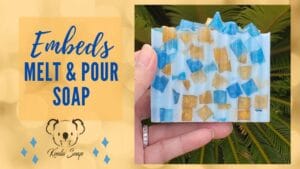 melt and pour soap embeds
