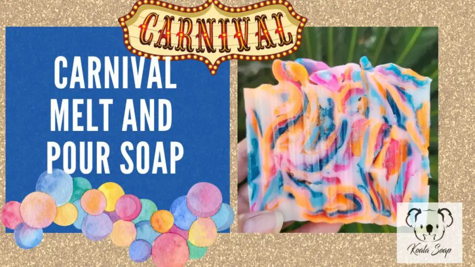 Carnival Melt and Pour Soap