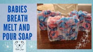 Babies Breath Melt and Pour Soap