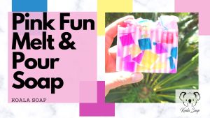 Pink Fun Embeds Melt and Pour Soap