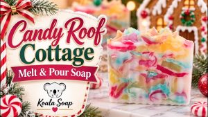Candy Roof Cottage Melt and Pour Soap