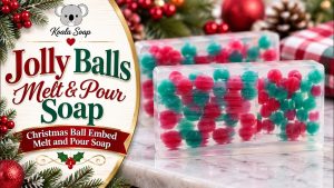 Holiday Balls Melt and Pour Soap Tutorial – Festive DIY Christmas Soap Project