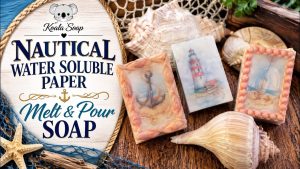 Nautical Picture Soap: Water Soluble Paper in Melt and Pour Soap