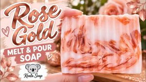 Rose Gold Melt and Pour Soap Recipe